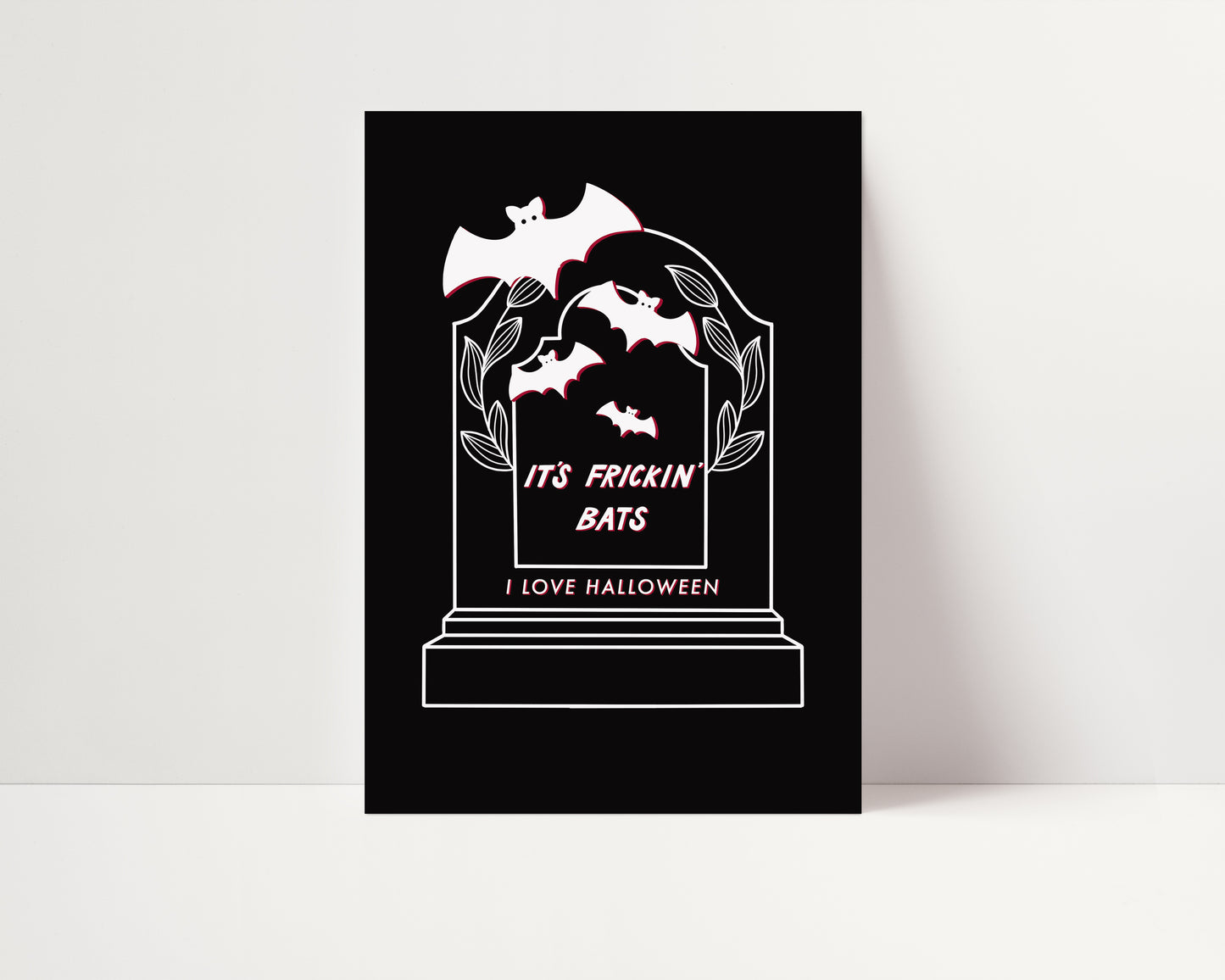 Look, It's Frickin Bats, I Love Halloween - Halloween Art Print, Bat Art