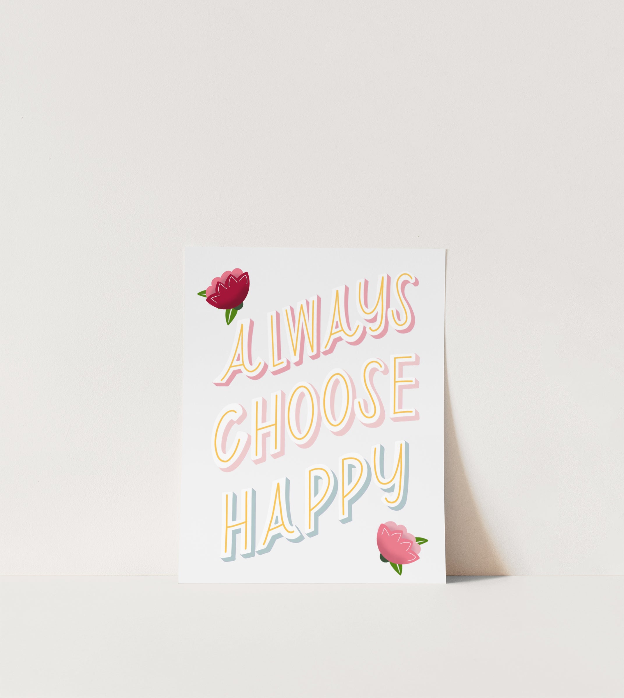 Always Choose Happy - Happy Lettering Art Print – Honey Bunch Lettering