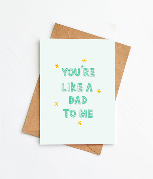 You're Like A Dad To Me - Father's Day Card, Uncle's Day Card