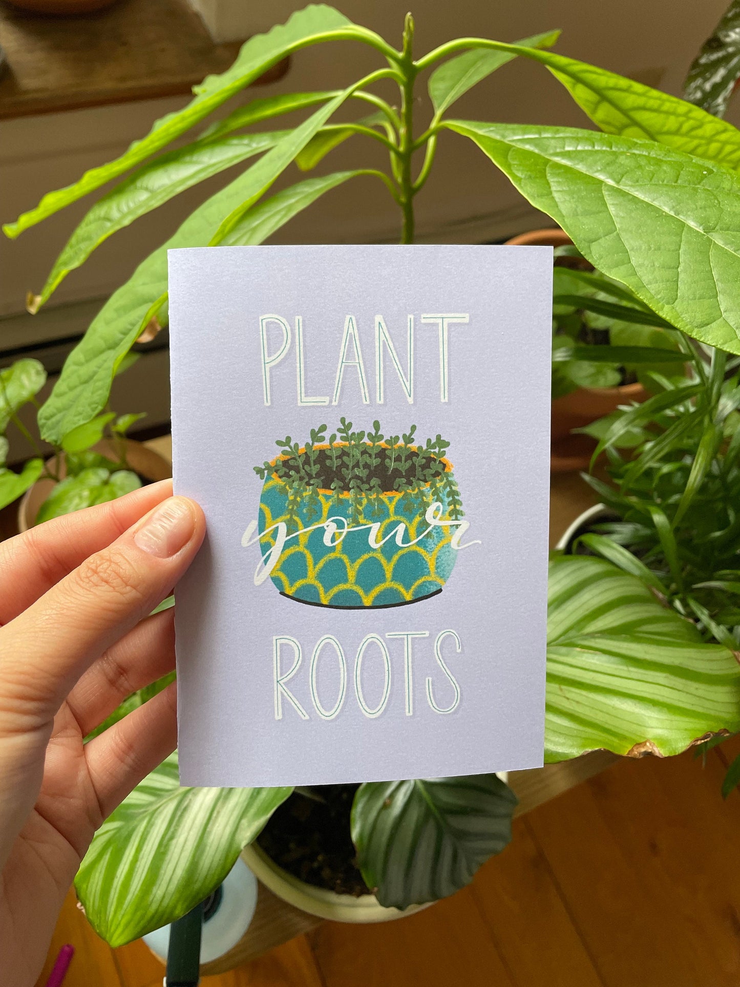 Plant Your Roots Greeting Card, Plant Card, Springtime Card
